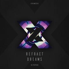 Refract - Dreams