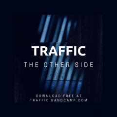 Traffic - The Other Side (Free Download)