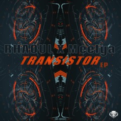 RHAOUL & Meetya - Transistor