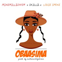 Obassima Feat Skillz & Louie Smoke