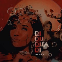 Đi Đu Đưa Đi ( Lus & Namdrunk Mashup ) [ FREE DOWNLOAD ]
