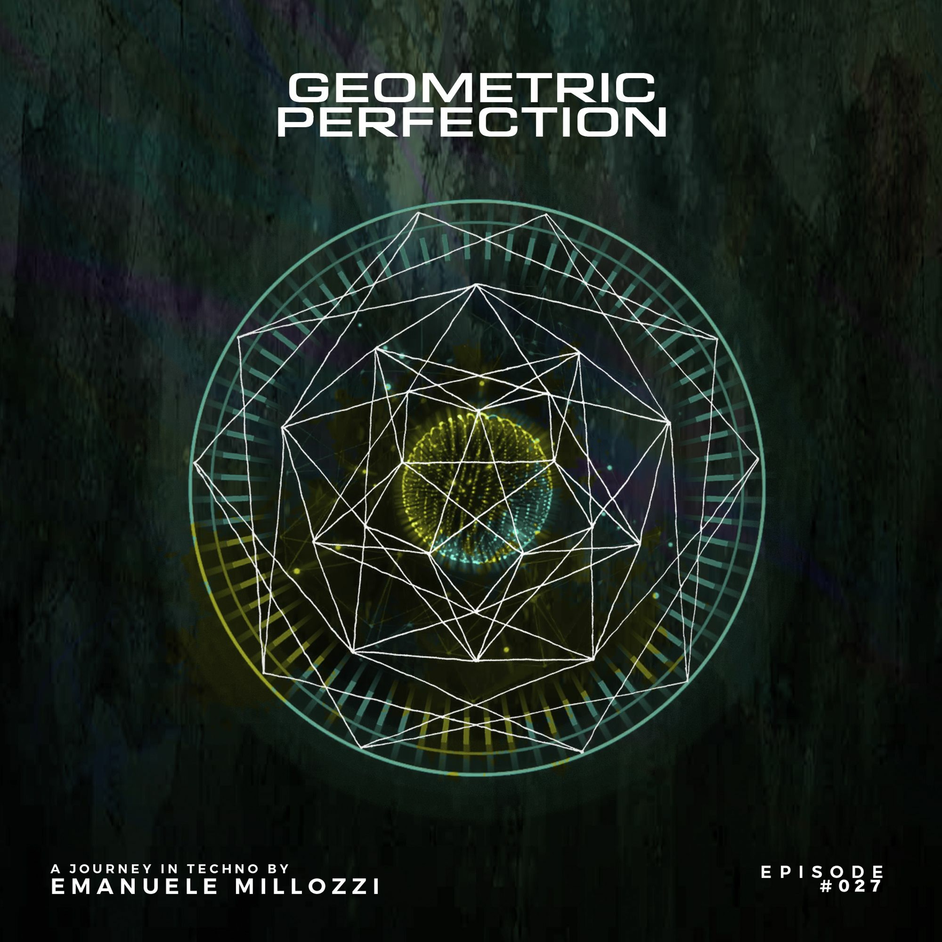 Emanuele Millozzi Presents GEOMETRIC PERFECTION #027 episode artwork