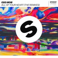 Odd Mob - All Of Your Heart (Birthdayy Partyy Remix)[OUT NOW]