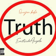 No Truth Featuring EastSideAngelo