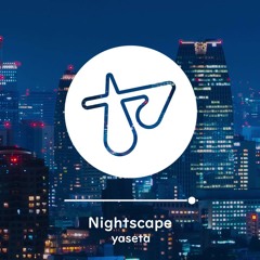 yaseta - Nightscape [FREE DOWNLOAD]