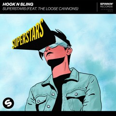Hook N Sling - Superstars (feat. The Loose Cannons) [OUT NOW]