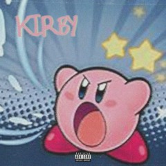 Kirby ft LXXIV & WRXTH Prod. SPIKEFACE x TheKidOnCloudNine