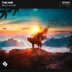 The Him - Walk Alone [OUT NOW]