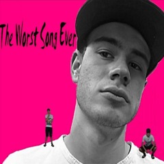 Worst Song Ever