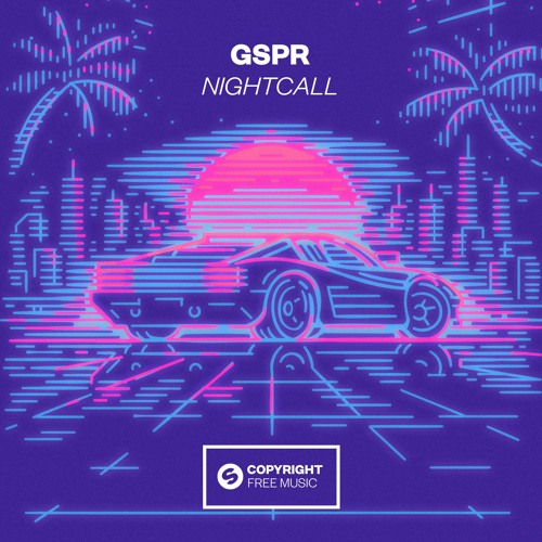 GSPR - Nightcall [OUT NOW]