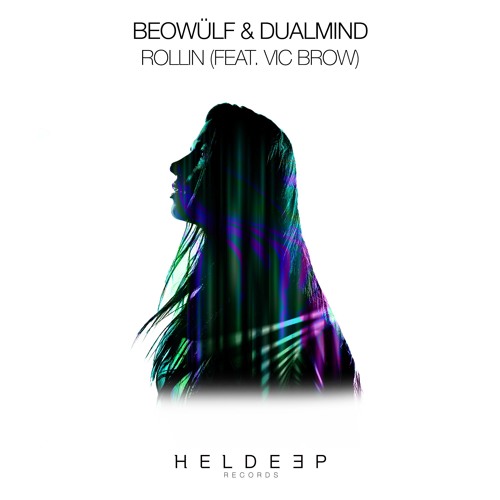 Beowülf & Dualmind - Rollin' (feat. Vic Brow) [OUT NOW]
