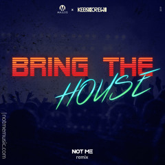 MAJLOS X KEEN CREW - Bring The House (NOT.ME Remix)