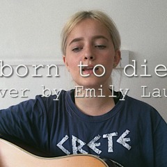 Born To Die (Lana Del Rey Cover) | Emily Laura Music