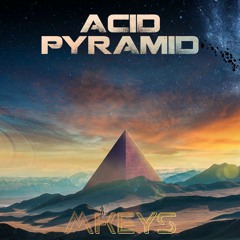 Mkeys - Acid Pyramid