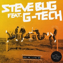 Steve Bug feat. G-Tech - How We Live (Tommy Vercetti Remix)