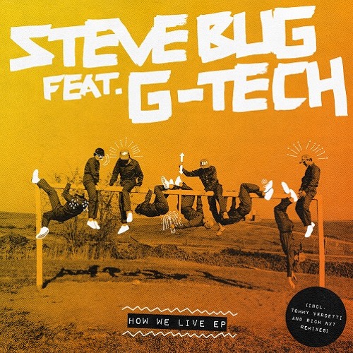 Steve Bug feat. G-Tech - How We Live (Tommy Vercetti Remix)