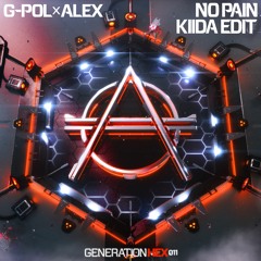 G-POL x ALEX - No Pain (KIIDA Edit)