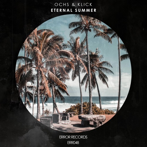 Ochs & Klick - Eternal Summer (Klanglos Remix)