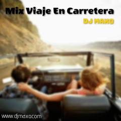 MIX VIAJE EN CARRETERA DJ MAXO ( 01 LA CALLE DE LAS SIRENAS 02 CARALUNA 03 LA CHICA DE HUMO )