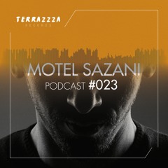 Terrazzza Podcast #023 - Motel Sazani