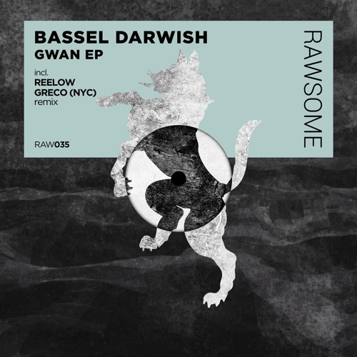 Bassel Darwish - Gwan [RAW035]