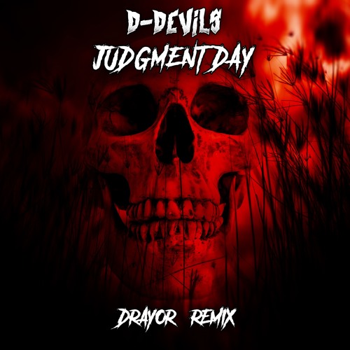 D-Devils - Judgment Day (Drayor Remix)