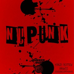 Mikey Rotten & Xxaniii Feat. EmptyKoffin - NuPunk (Prod. ICE) [Dabbed Out EXCLUSIVE]