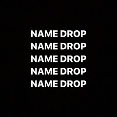 Name Drop (Beat It Up) ft RAW & RA