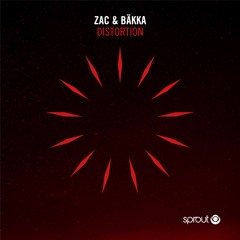 ZAC & Bakka BR - Distortion (PREVIEW)