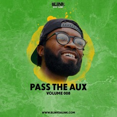 Pass The Aux 008