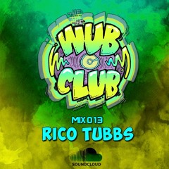 Wub Club Mix 013 - Rico Tubbs