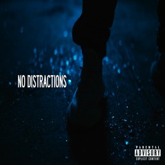 No Distractions (Prod. by Katlightning)