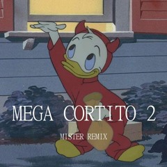 MEGA CORTITO 2 - RKT - MISTER REMIX