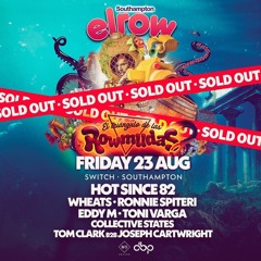 Wheats @ elrow, Southampton 23-08-19