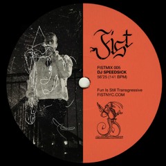 FIST MIX 005 – DJ SPEEDSICK