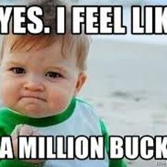 Feelin Like Million Bucks with hook new