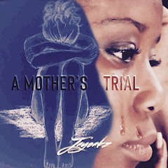A mother’s trial