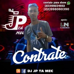 MTG- TODO DIA E DIA DA GENTE TRANZA )( BRABA DO (( Dj JP TA MEC ))