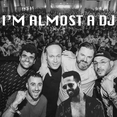 I'M ALMOST A DJ