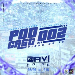 PODCAST 002 DJ DAVI DO SB - O VERDADEIRO PIQUE DA 12 !
