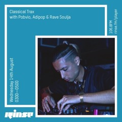 Classical Trax with Pobvio - 14th August 2019 - Rinse FM