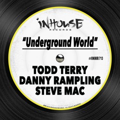 Todd Terry 'Underground World' Feat. Danny Rampling