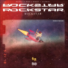 #Rockstar - NutellaBae x Dikey Feat. AlírioTwenty.six6
