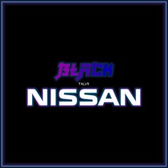 Black Nissan [prod. kushdiet]