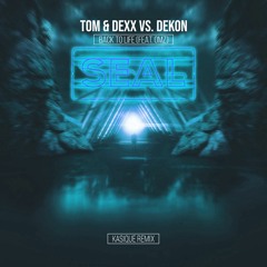 Tom & Dexx vs. Dekon Feat. OMZ - Back To Life (KASIQUE Remix)