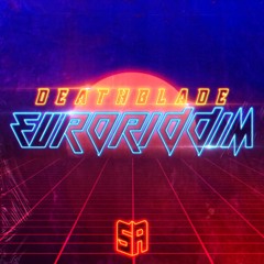 DEATHBLADE - EuroRiddim