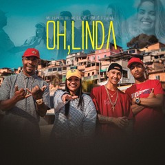 MC Luan Da BS, MC CJ, MC Hzim e JÔ Siqueira - Oh Linda (DJ 2W)