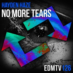 Hayden Haze - No More Tears