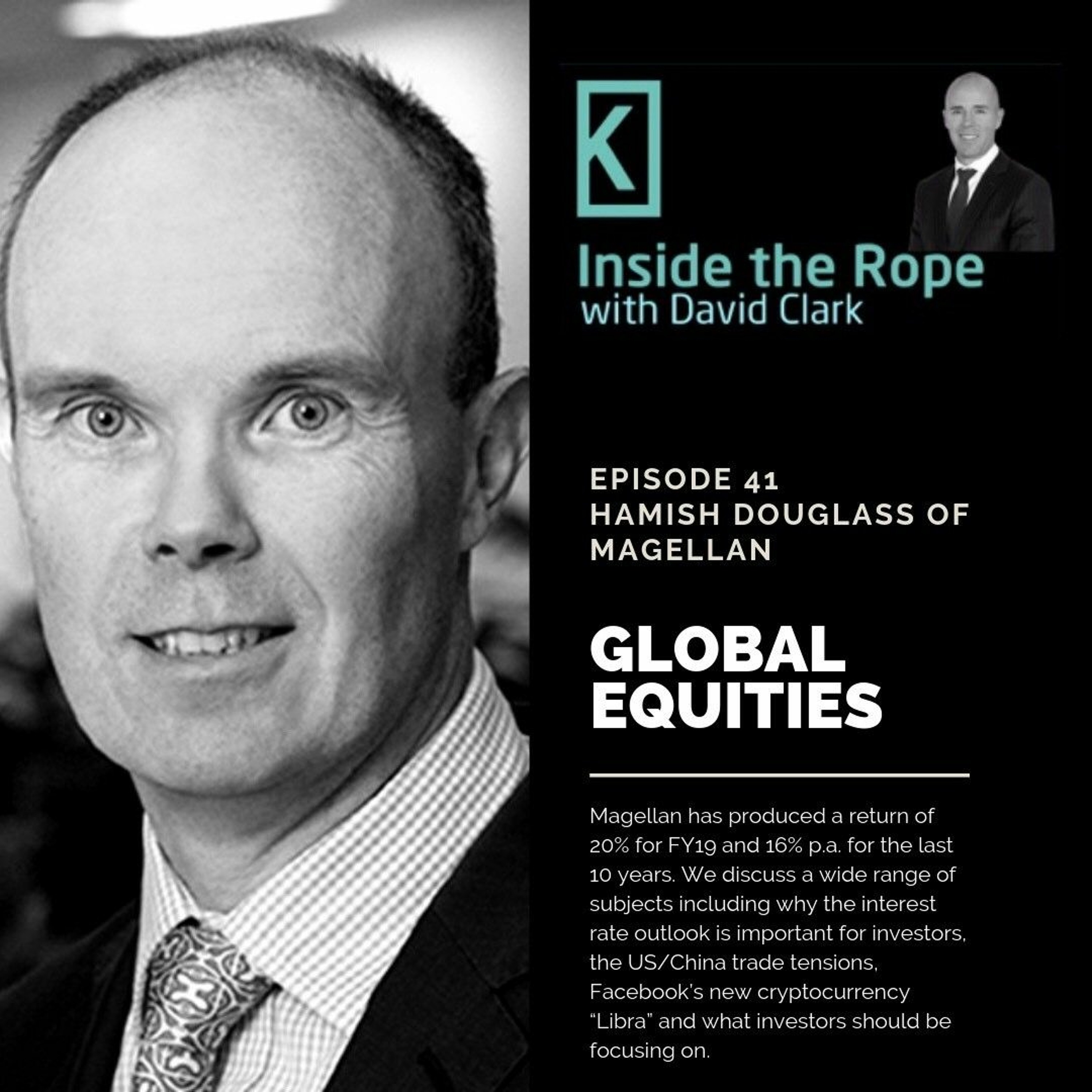 Ep 41: Hamish Douglass - Global Equities