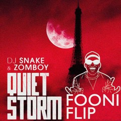 QUIET STORM - DJ SNAKE & ZOMBOY (FOONI FLIP) "FULL SONG FOR FREE DL"